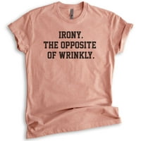 Ironija suprotnost naboranoj košulji, Muška košulja za žene, ironična košulja, ironična košulja, majica s igrama riječi, Heather