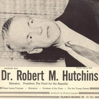 Robert M. Hutchins-intervju s dr. Robertom M. Hutchinsom [OI]