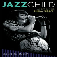 Studije jazza: dijete jazza: portret Sheile Jordan.